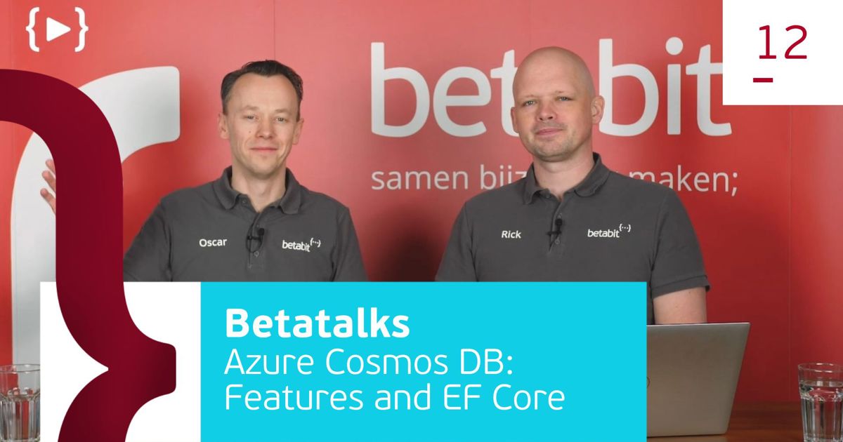 Azure Cosmos DB: Features and EF Core | Betabit.nl