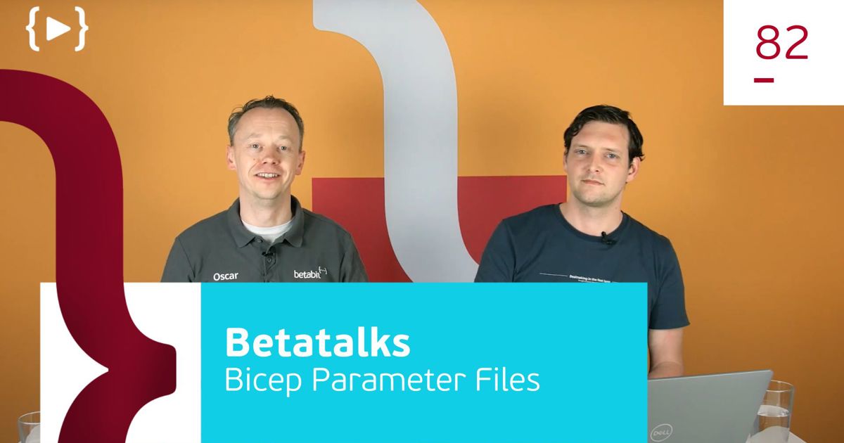 Bicep Parameter Files | Betabit.nl