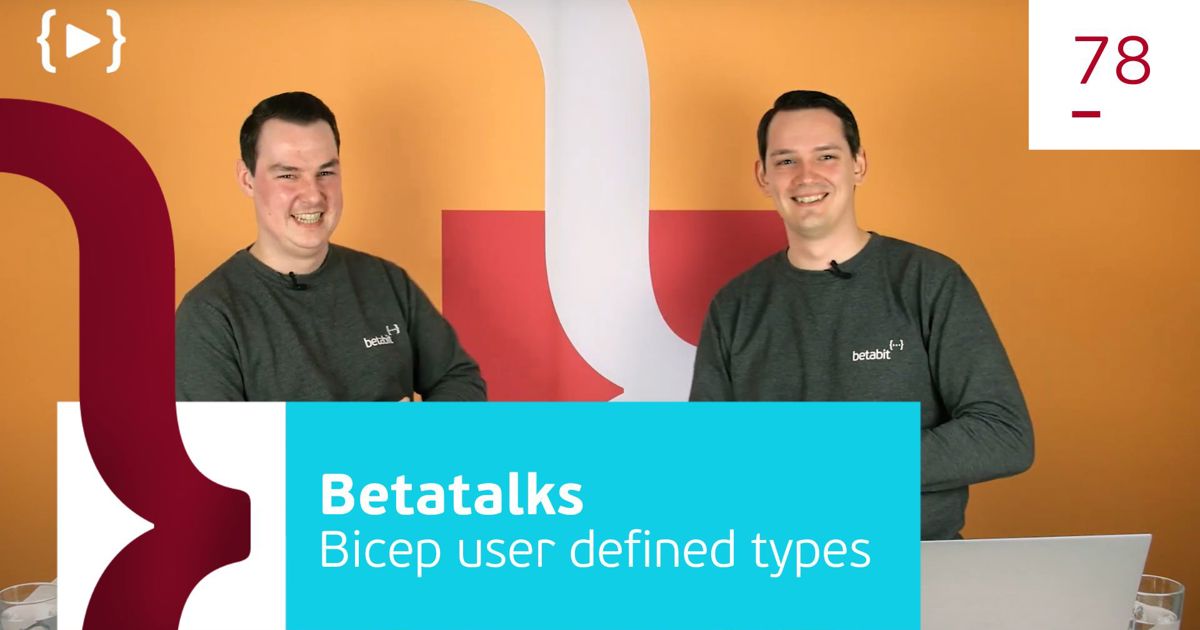 Bicep user defined types | Betabit.nl