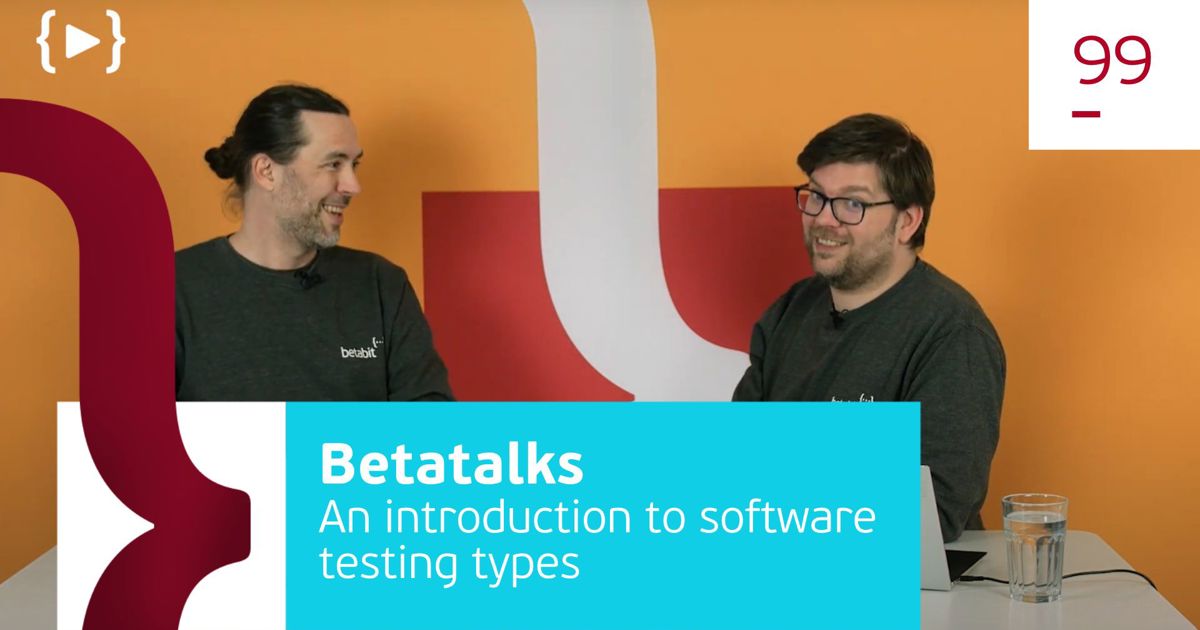 An introduction to software testing types | Betabit.nl
