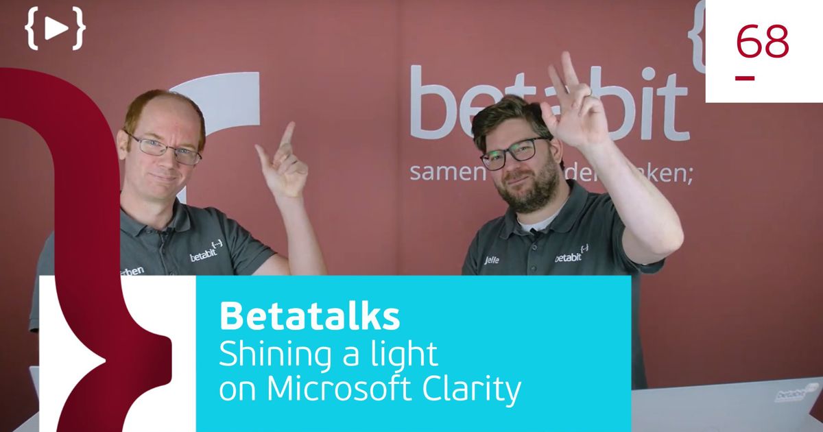 Shining a light on Microsoft Clarity | Betabit.nl